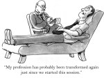 Cartoon of many on couch at psychologist's office with caption: "My profession has probably been transformed again just since we started this session."