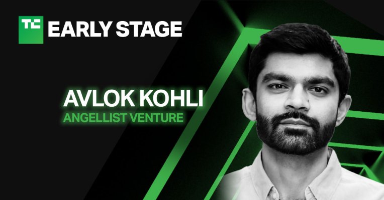 Raising a round? AngelList Venture CEO Avlok Kohli will share insights at TC Early Stage – TechCrunch