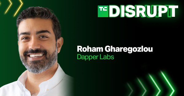 Dapper Labs CEO Roham Gharegozlou is coming to Disrupt