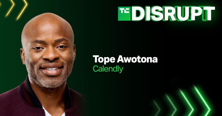 Calendly CEO Tope Awotona is joining us at Disrupt 2021 ' TechCrunch