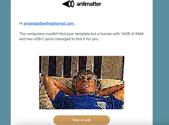 an email from antimatter with a meme that they successfully returned the template for