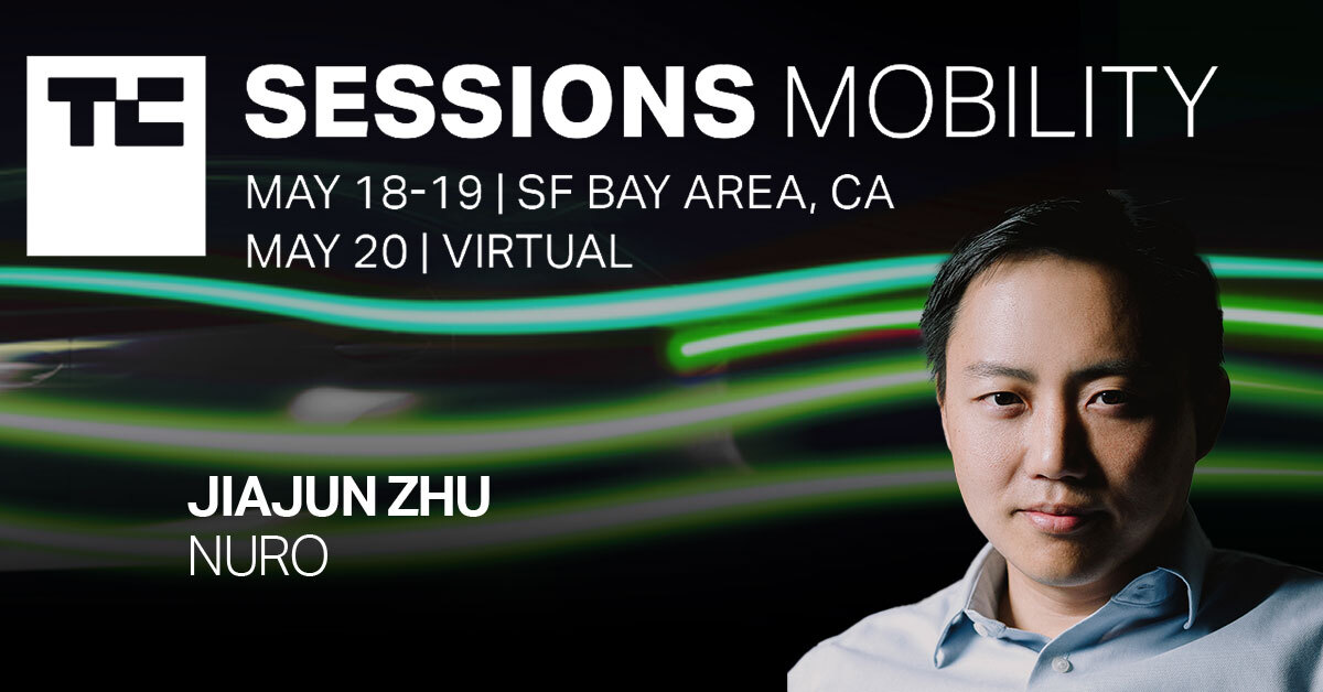 Learn how Nuro co-founder Jiajun Zhu drove the AV startup to an $8.6B valuation at TC Sessions: Mobility 2022
