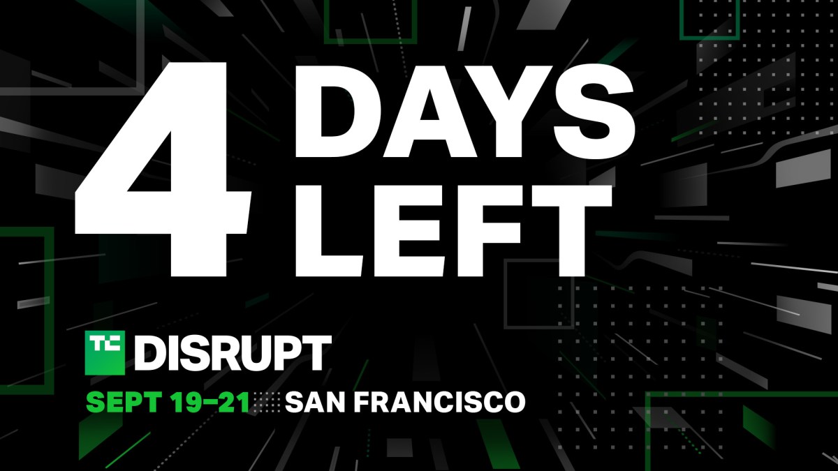 4 days until Disrupt early-bird pricing ends
