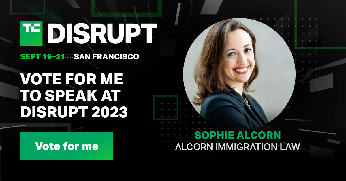 Votez pour que l'avocate en droit de l'immigration Sophie Alcorn prenne la parole à TechCrunch Disrupt en septembre 2023.