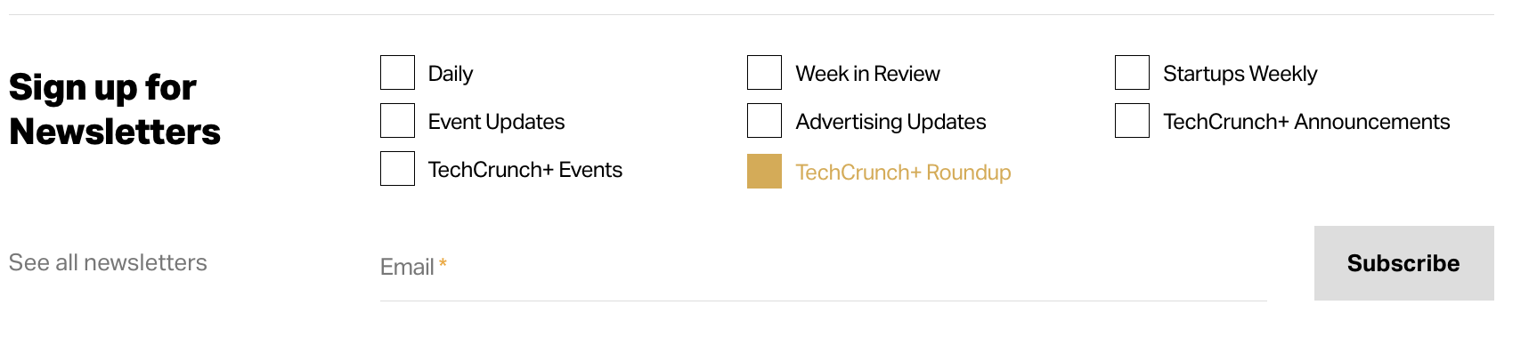 sign up for the TechCrunch  roundup newsletter