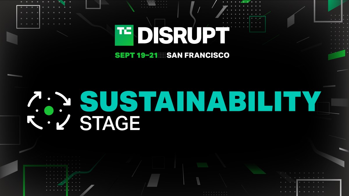 Announcing the Sustainability Stage agenda at TechCrunch Disrupt 2023